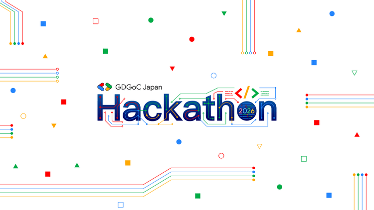 Google Developer Groups on Campus Japan Hackathon Supported by ACMEE / Tornado2026 -東京会場-